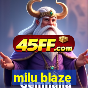 milu blaze